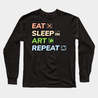 Eat Sleep Art Repeat Funny Artist Long Sleeve T-Shirt